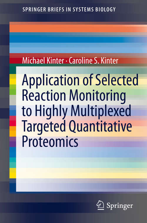 Book cover of Application of Selected Reaction Monitoring to Highly Multiplexed Targeted Quantitative Proteomics