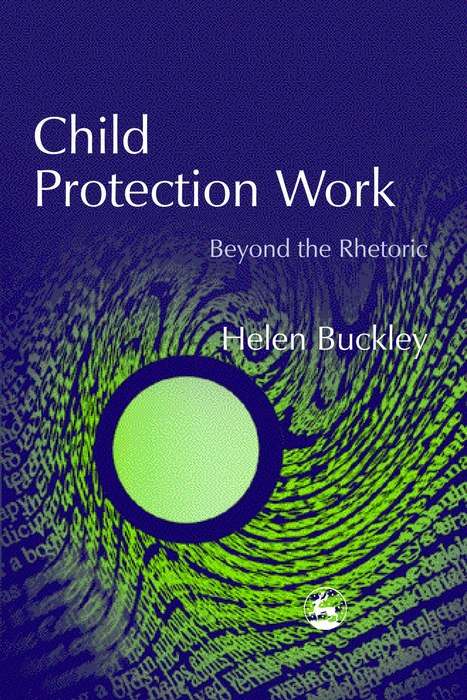 Book cover of Child Protection Work: Beyond the Rhetoric
