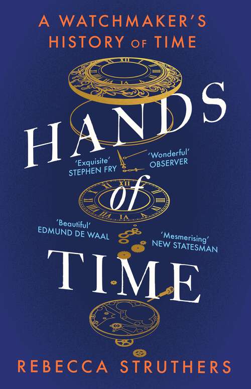 Book cover of Hands of Time: A Watchmaker's History of Time
