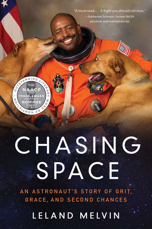 Book cover of Chasing Space: An Astronaut's Story of Grit, Grace, and Second Chances