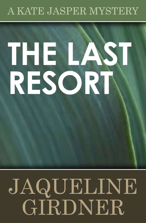 Book cover of The Last Resort (The Kate Jasper Mysteries #2)
