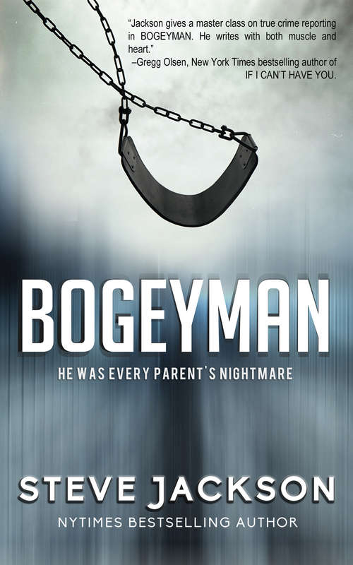 Bogeyman: He Was Every Parent's Nightmare
