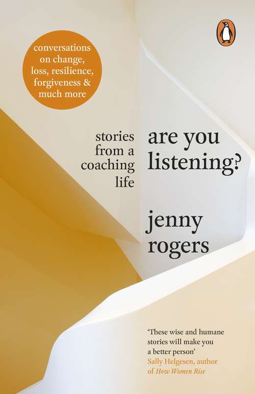 Book cover of Are You Listening?: Stories from a Coaching Life