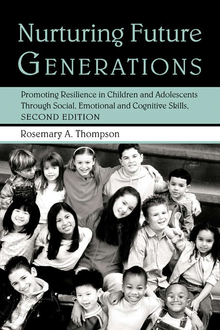 Nurturing Future Generations: Promoting Resilience in Children and Adolescents Through Social, Emotional and Cognitive Skills