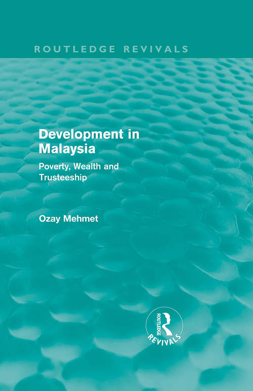 Development in Malaysia: Poverty, Wealth and Trusteeship (Routledge Revivals)