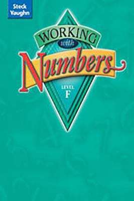 Book cover of Steck-Vaughn Working with Numbers: Student Edition, Level F