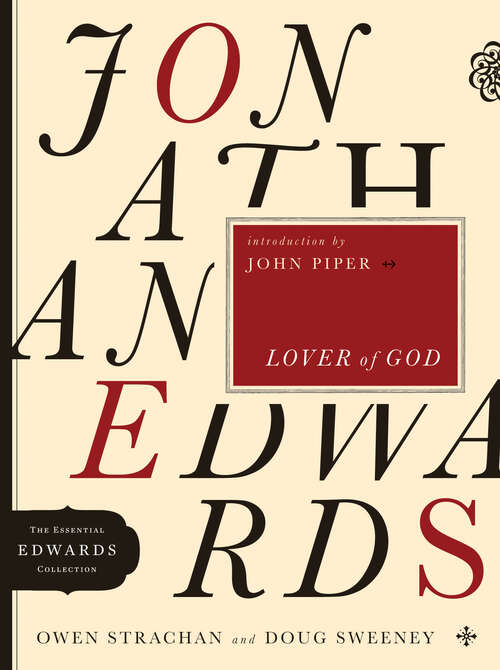 Book cover of Jonathan Edwards Lover of God (New Edition) (The Essential Edwards Collection #1)