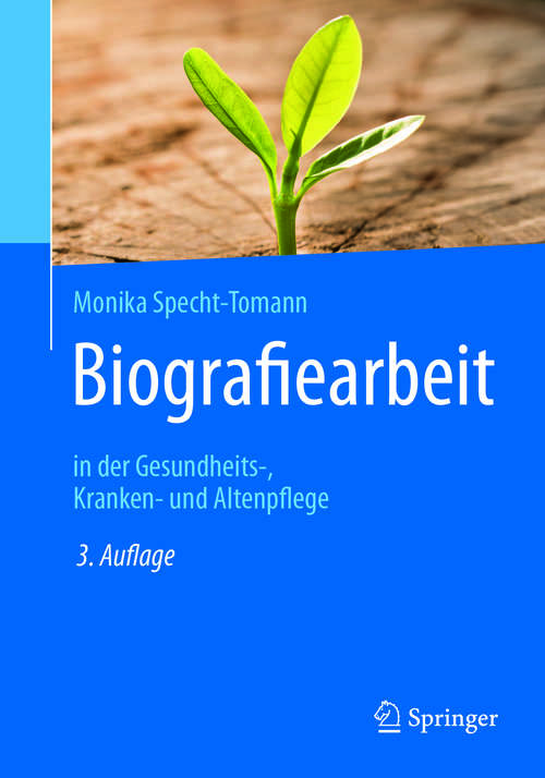 Book cover of Biografiearbeit: in der Gesundheits-, Kranken- und Altenpflege