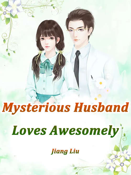 Mysterious Husband Loves Awesomely