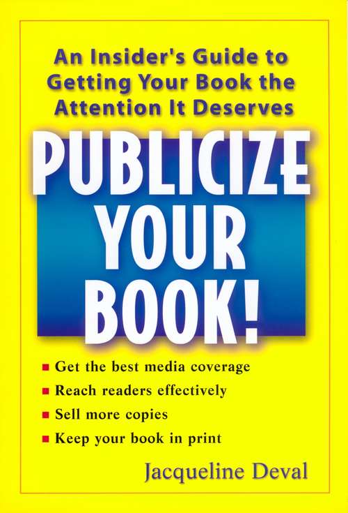 Book cover of Publicize Your Book!: An Insider's Guide to Getting your Book the Attention It Deserves