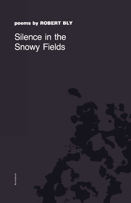 Book cover of Silence in the Snowy Fields: Poems (Wesleyan Poetry Series)