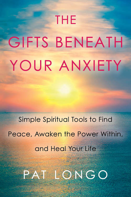 Book cover of The Gifts Beneath Your Anxiety: A Guide to Finding Inner Peace for Sensitive People