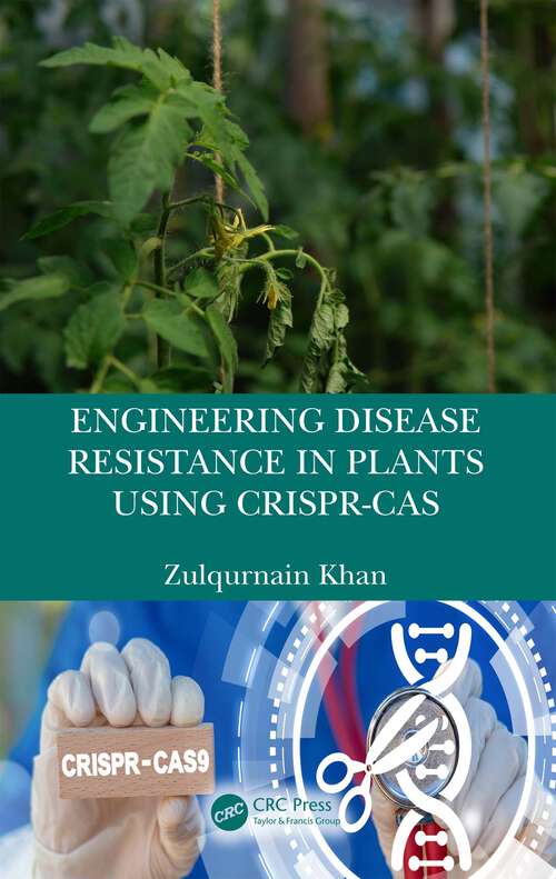 Book cover of Engineering Disease Resistance in Plants using CRISPR-Cas