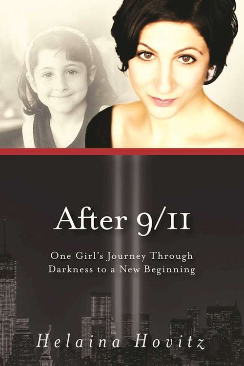 Book cover of After 9/11: One Girl's Journey through Darkness to a New Beginning