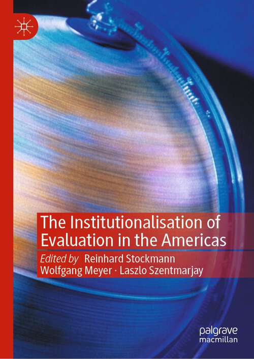 Book cover of The Institutionalisation of Evaluation in the Americas (1st ed. 2022)