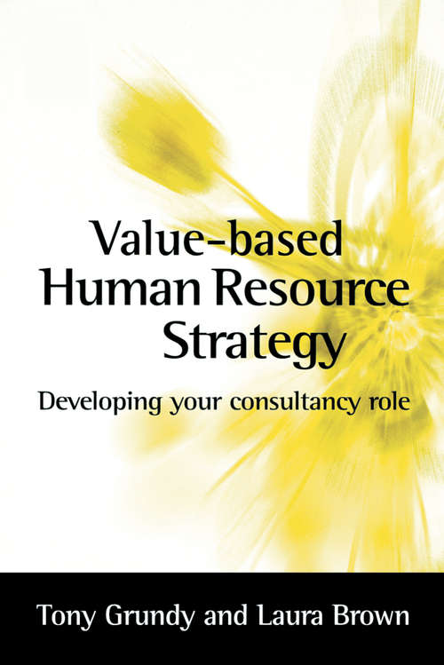 Value-based Human Resource Strategy: Developing Your Consultancy Role