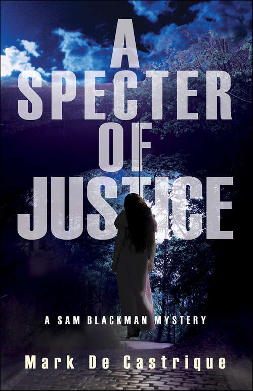 Book cover of A Specter of Justice: A Sam Blackman Mystery (Blackman Agency Investigations #5)