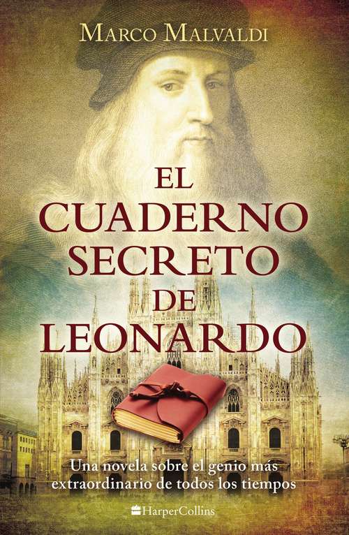 Book cover of El cuaderno secreto de Leonardo: Una novela sobre el genio más extraordinario de todos los tiempos