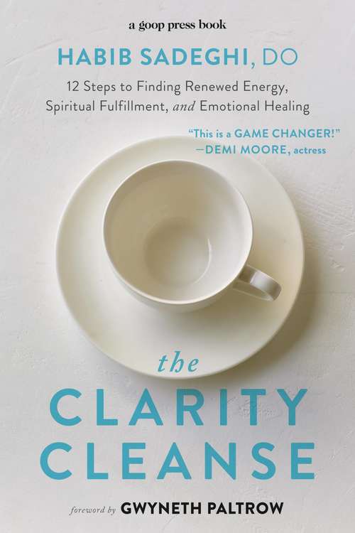 Book cover of The Clarity Cleanse: 12 Steps to Finding Renewed Energy, Spiritual Fulfillment, and Emotional Healing