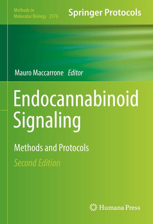 Book cover of Endocannabinoid Signaling: Methods and Protocols (2nd ed. 2023) (Methods in Molecular Biology #2576)