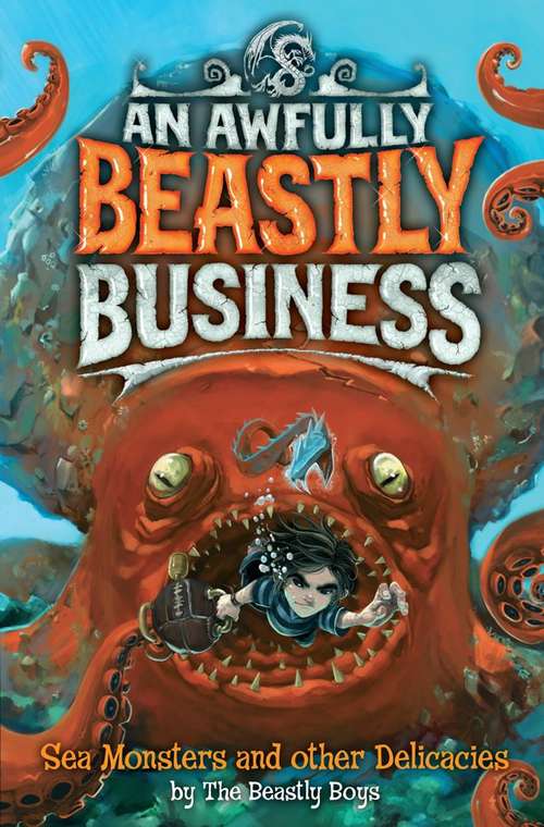 Sea Monsters and Other Delicacies: An Awfully Beastly Business