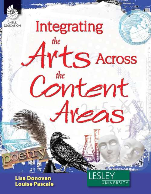 Book cover of Integrating The Arts Across The Content Areas