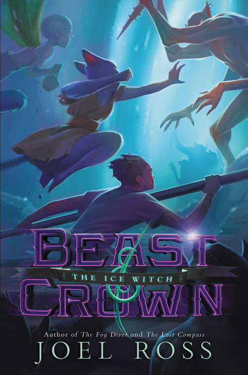 Book cover of Beast & Crown #2: The Ice Witch