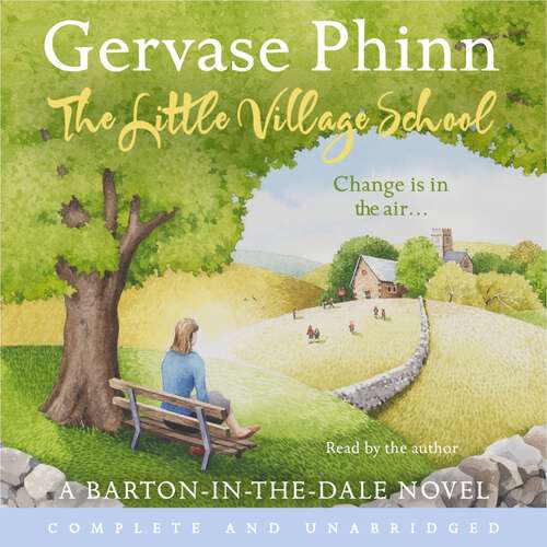 Book cover of The Little Village School: Book 1 in the gorgeously uplifting Little Village School series (The Little Village School Series)