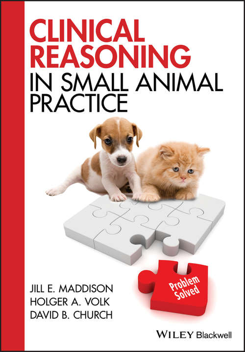 Clinical Reasoning in Small Animal Practice