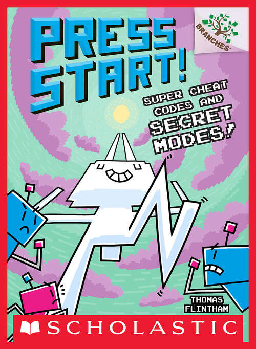 Book cover of Super Cheat Codes and Secret Modes!: A Branches Book (Press Start!)