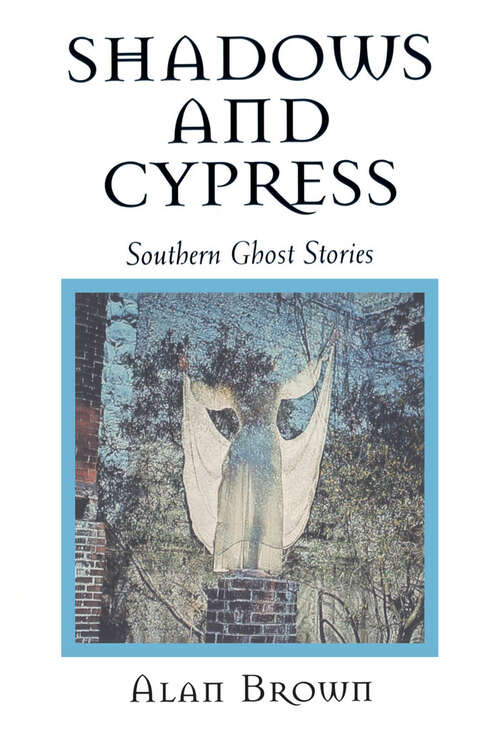 Book cover of Shadows and Cypress: Southern Ghost Stories (EPUB Single)