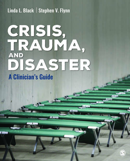 Crisis, Trauma, and Disaster: A Clinician's Guide (Counseling and Professional Identity)