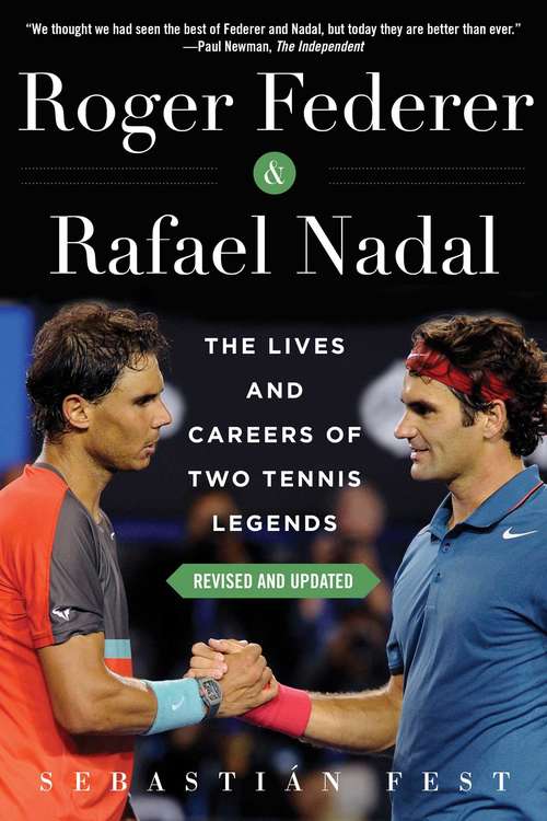 Book cover of Roger Federer and Rafael Nadal: The Lives and Careers of Two Tennis Legends