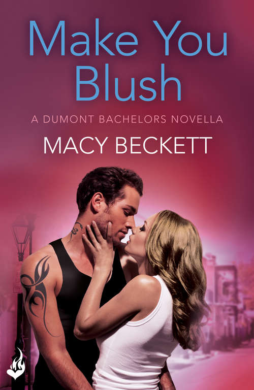 Book cover of Make You Blush: A Dumont Bachelors enovella 0.5 (Dumont Bachelors #1)