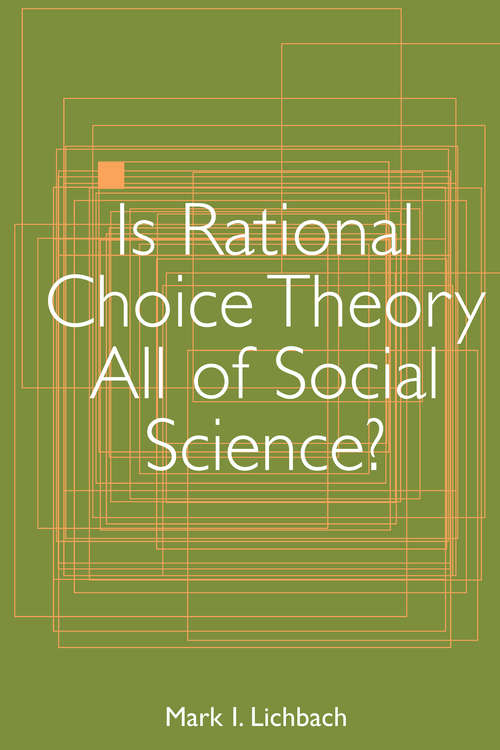 Book cover of Is Rational Choice Theory All of Social Science?