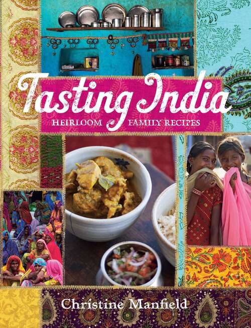 Book cover of Tasting India: Heirloom Family Recipes