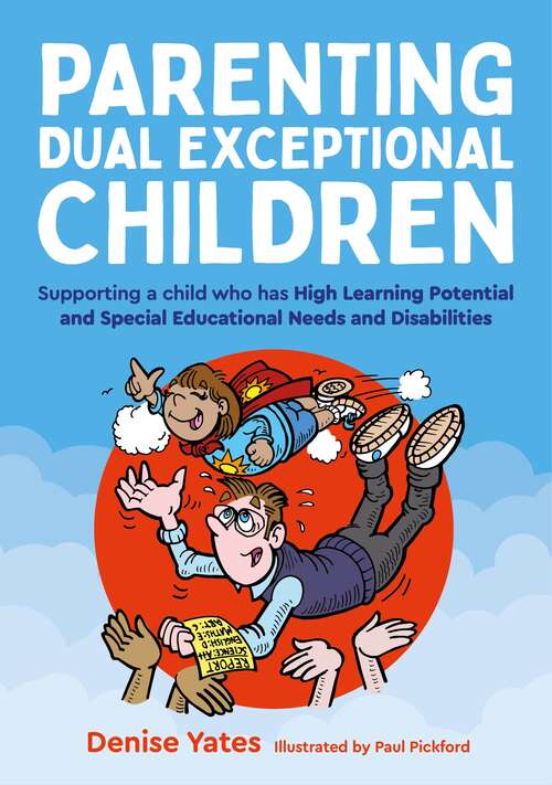 Book cover of Parenting Dual Exceptional Children: Supporting a Child who Has High Learning Potential and Special Educational Needs and Disabilities