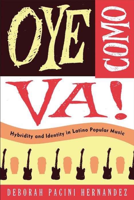 Book cover of Oye Como Va!: Hybridity and Identity in Latino Popular Music
