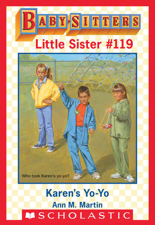Book cover of Karen's Yo-Yo (Baby-Sitters Little Sister #119)