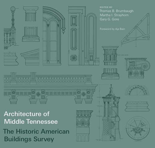 Architecture of Middle Tennessee: The Historic American Buildings Survey (Vintage Vanderbilt)