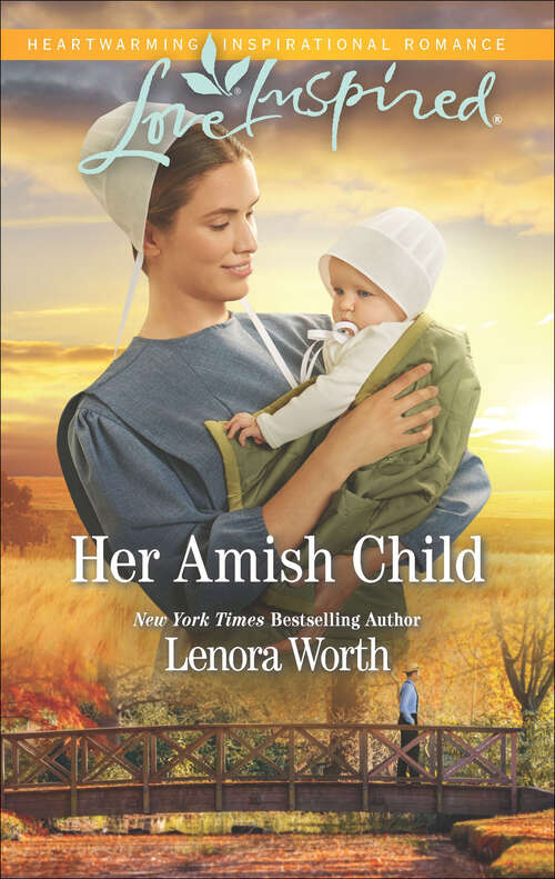 Book cover of Her Amish Child: Her Amish Child Her Cowboy Inheritance The Marriage Bargain (Original) (Amish Seasons #2)