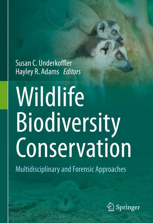 Book cover of Wildlife Biodiversity Conservation: Multidisciplinary and Forensic Approaches (1st ed. 2021)