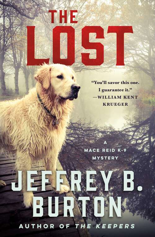 Book cover of The Lost: A Mace Reid K-9 Mystery (Mace Reid K-9 Mystery #3)
