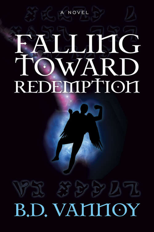 Book cover of Falling Toward Redemption: A Novel