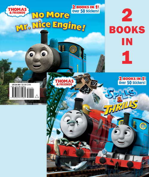 Book cover of Thomas & Friends Spills & Thrills/ No More Mr. Nice Engine (Thomas & Friends)