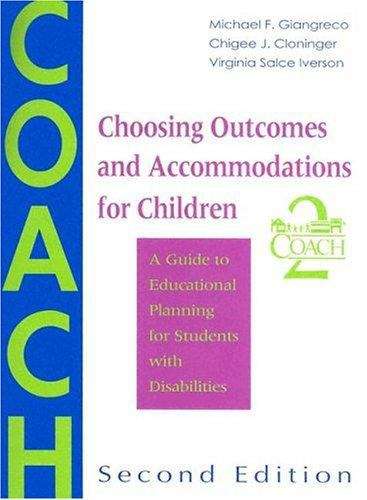Choosing Outcomes and Accommodations for Children: A Guide to Educational Planning for Students with Disabilities (2nd edition)