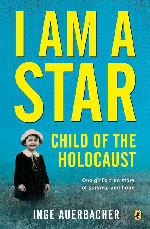 Book cover of I Am a Star: Child of the Holocaust