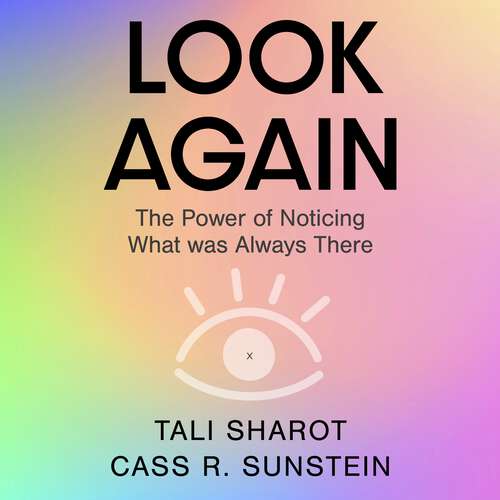 Book cover of Look Again: The Power of Noticing What was Always There
