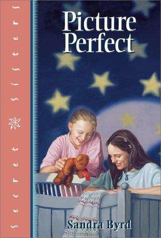 Book cover of Picture Perfect (Secret Sisters Book #11)