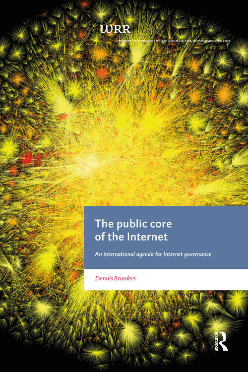 Book cover of The Public Core of the Internet: An international Agenda for Internet Governance (1) (WRR Rapporten)